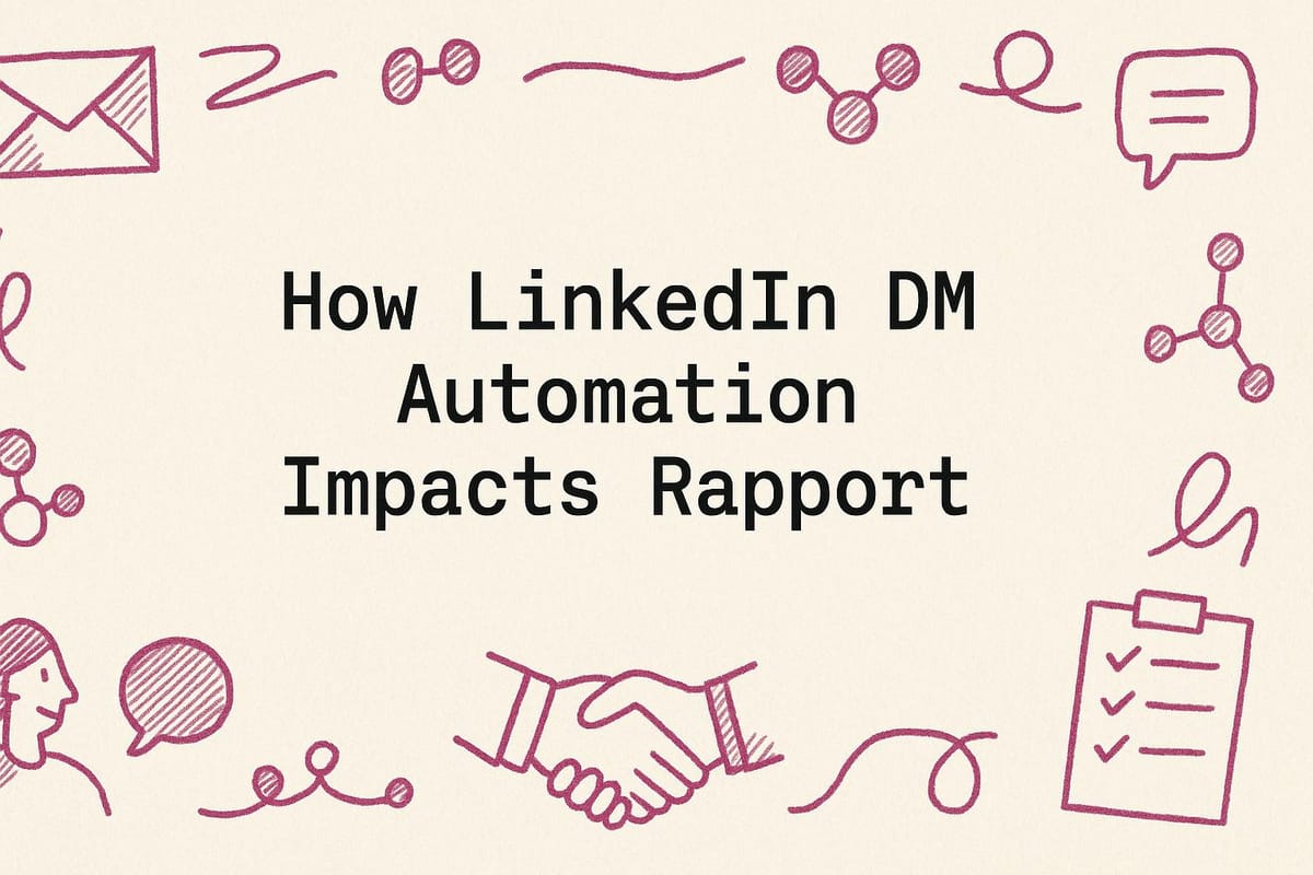 How LinkedIn DM Automation Impacts Rapport