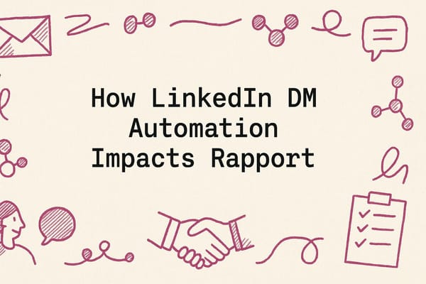 How LinkedIn DM Automation Impacts Rapport